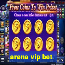 arena vip bet